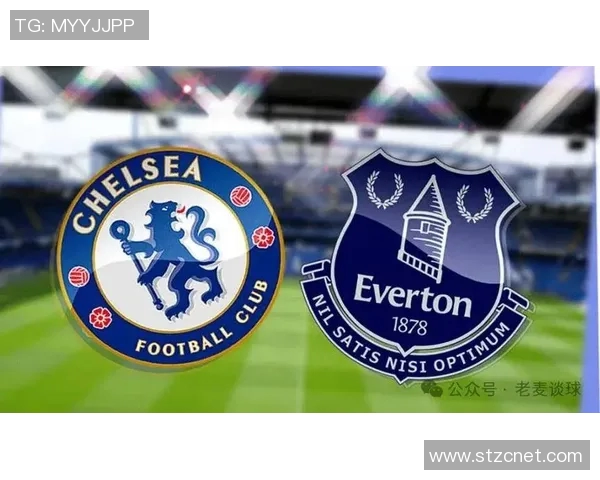 切尔西对阵埃弗顿精彩赛事回顾及PP体育直播观看指南